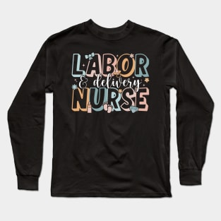 Labor & Delivery Nurse Nurse Week Long Sleeve T-Shirt